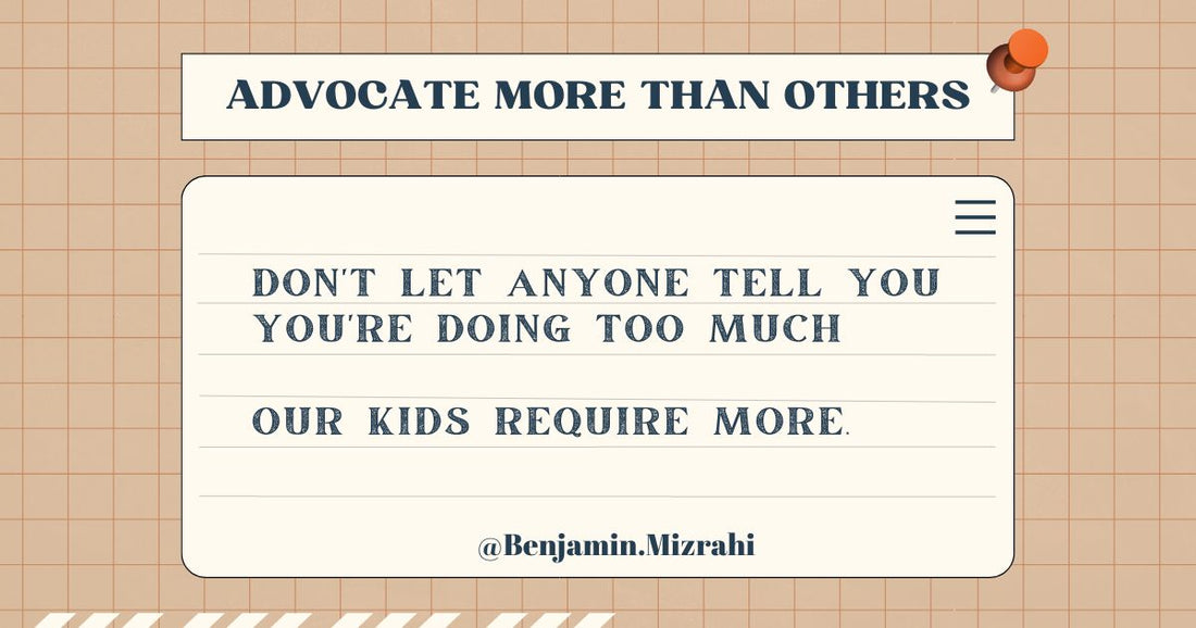 7 Reasons Why You Need to Advocate More Than Other Parents