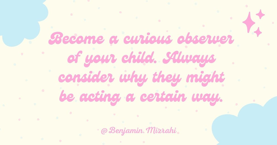 Become A Curious Observer of Your Child