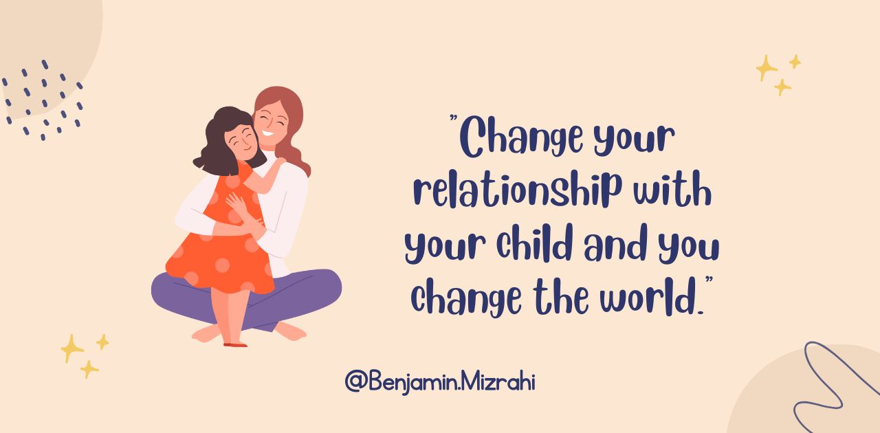 How Do We Change The World By Changing Our Relationship With Our Kids