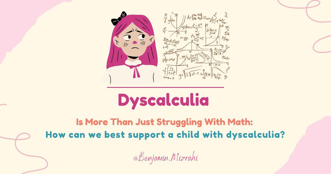 How Can We Best Support a Child with Dyscalculia? 