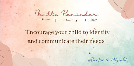 Encourage Your Child to Identify and Communicate their Needs