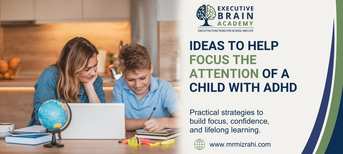 Ideas to Help Focus the Attention of a Child with ADHD