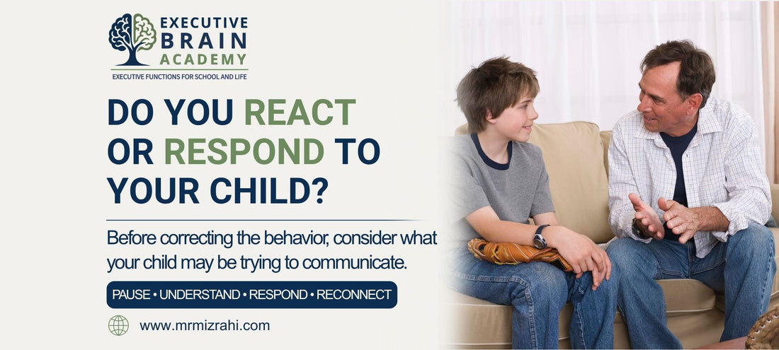Do You React or Respond to Your Child?