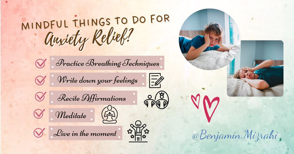 MINDFUL THINGS TO DO FOR ANXIETY RELIEF