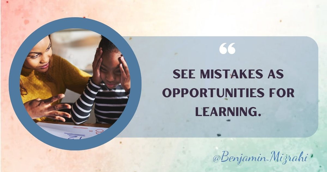 See Mistakes as Opportunities for Learning