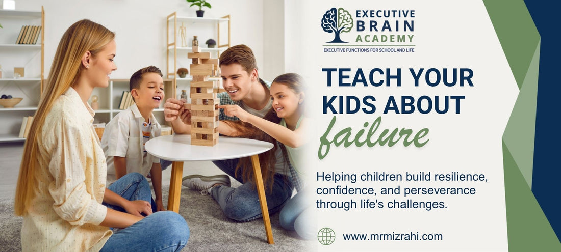 TEACH YOUR KIDS ABOUT FAILURE