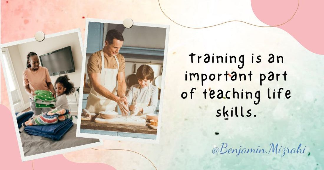 The Importance of Training Your Child: Why Skills Don’t “Just Happen