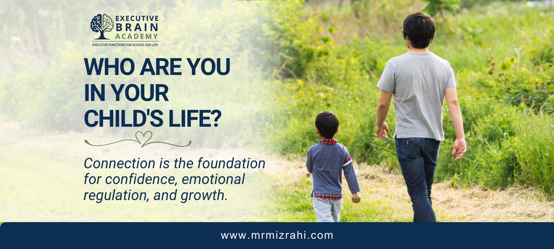 Who Are You in Your Child's Life?