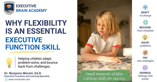 Why Flexibility Is an Essential Executive Function Skill