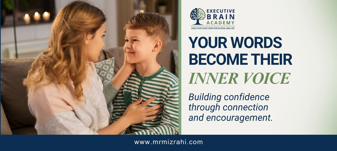 The Way We Talk to Our Children Becomes Their Inner Voice